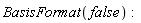 BasisFormat(false):