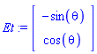 Et := Vector(2, {(1) = -sin(theta), (2) = cos(theta)}, attributes = [space = (module () local _origin, _coords, _coords_dim; export GetCoordinates, GetRootPoint, Vector; end module)])