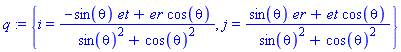 {i = (-sin(theta)*et+er*cos(theta))/(sin(theta)^2+cos(theta)^2), j = (sin(theta)*er+et*cos(theta))/(sin(theta)^2+cos(theta)^2)}
