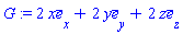 G := Vector(3, {(1) = 2*x, (2) = 2*y, (3) = 2*z}, attributes = [vectorfield, coords = cartesian[x, y, z]])