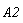 A2