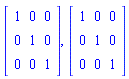 Matrix([[1, 0, 0], [0, 1, 0], [0, 0, 1]]), Matrix([[1, 0, 0], [0, 1, 0], [0, 0, 1]])