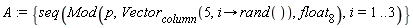 A := {seq(Mod(p, Vector[column](5, proc (i) options operator, arrow; rand() end proc), float[8]), i = 1 .. 3)}