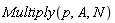 Multiply(p, A, N)