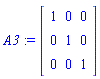 A3 := Matrix([[1, 0, 0], [0, 1, 0], [0, 0, 1]])
