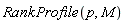 RankProfile(p, M)