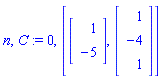n, C := 0, [Vector[column]([[1], [-5]]), Vector[column]([[1], [-4], [1]])]