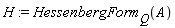 H := HessenbergForm[Q](A)