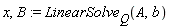 x, B := LinearSolve[Q](A, b)