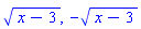 (x-3)^(1/2), -(x-3)^(1/2)