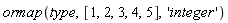 ormap(type, [1, 2, 3, 4, 5], 'integer')