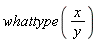 whattype(x/y)