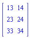 Matrix([[13, 14], [23, 24], [33, 34]])