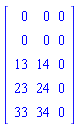 Matrix([[0, 0, 0], [0, 0, 0], [13, 14, 0], [23, 24, 0], [33, 34, 0]])