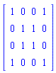 Matrix([[1, 0, 0, 1], [0, 1, 1, 0], [0, 1, 1, 0], [1, 0, 0, 1]])