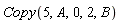 Copy(5, A, 0, 2, B)