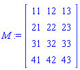 M := Matrix([[11, 12, 13], [21, 22, 23], [31, 32, 33], [41, 42, 43]])