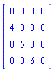 Matrix([[0, 0, 0, 0], [4, 0, 0, 0], [0, 5, 0, 0], [0, 0, 6, 0]])