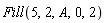 Fill(5, 2, A, 0, 2)