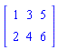 Matrix([[1, 3, 5], [2, 4, 6]])
