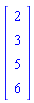Vector[column]([[2], [3], [5], [6]])