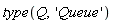 type(Q, 'Queue')