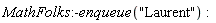 MathFolks:-enqueue("Laurent")