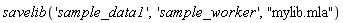 savelib('sample_data1', 'sample_worker', "mylib.mla")