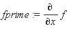 fprime := diff(f, x)