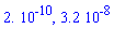 0.2e-9, 0.32e-7