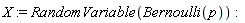 X := RandomVariable(Bernoulli(p))