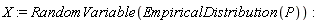 X := RandomVariable(EmpiricalDistribution(P))