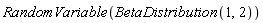 RandomVariable(BetaDistribution(1, 2))