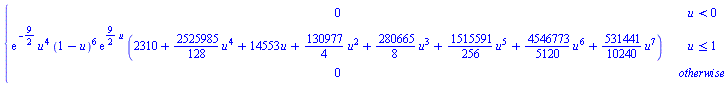 PIECEWISE([0, u < 0], [exp(-9/2)*u^4*(1-u)^6*exp((9/2)*u)*(2310+(2525985/128)*u^4+14553*u+(130977/4)*u^2+(280665/8)*u^3+(1515591/256)*u^5+(4546773/5120)*u^6+(531441/10240)*u^7), u <= 1], [0, otherwise])