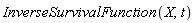 InverseSurvivalFunction(X, t)