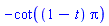 -cot((1-t)*Pi)
