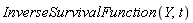 InverseSurvivalFunction(Y, t)