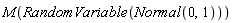 M(RandomVariable(Normal(0, 1)))