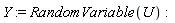 Y := RandomVariable(U)