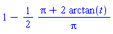 1-(1/2)*(Pi+2*arctan(t))/Pi