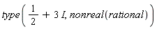 type(1/2+3*I, nonreal(rational))