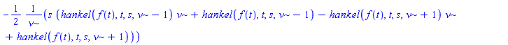 -(1/2)*s*(hankel(f(t), t, s, nu-1)*nu+hankel(f(t), t, s, nu-1)-hankel(f(t), t, s, nu+1)*nu+hankel(f(t), t, s, nu+1))/nu