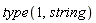 type(1, string)