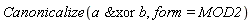 Canonicalize(`&xor`(a, b), form = MOD2)