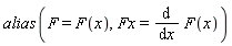 alias(F = F(x), Fx = diff(F(x), x))
