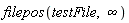 filepos(testFile, infinity)