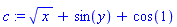 c := x^(1/2)+sin(y)+cos(1)