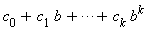 c[0]+c[1] b+&ctdot;+c[k] b^k