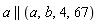 a || (a, b, 4, 67)