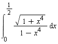 int(sqrt(1+x^4)/(1-x^4), x = 0 .. 1/2)